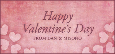 Happy Valentine's Day from Dan & Misono